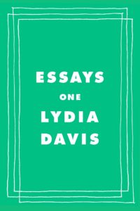 Lydia Davis, Essays: One