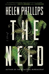 Helen Phillips, The Need (July 9)