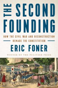 Eric Foner, The Second Founding