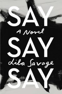 Lila Savage, Say Say Say