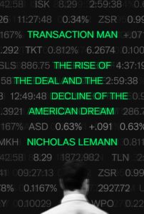 Nicholas Lemann, Transaction Man