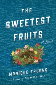 Monique Truong, The Sweetest Fruits
