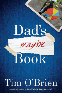 Tim O'Brien, Dad's Maybe Book