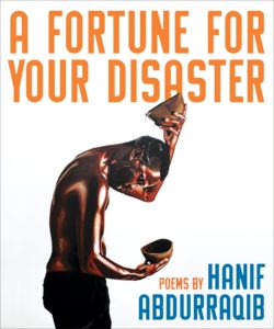 Hanif Abdurraqib, A Fortune for Your Disaster