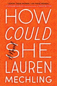 Lauren Mechling, How Could She