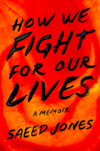 Saeed Jones, How We Fight for Our Lives