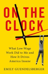 Emily Guendelsberger, On the Clock