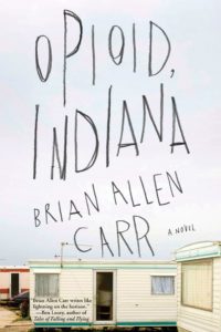 Brian Allen Carr, Opioid, Indiana