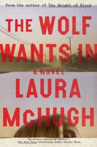 Laura McHugh The Wolf Wants In
