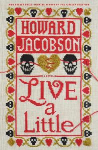 Howard Jacobson, Live a Little