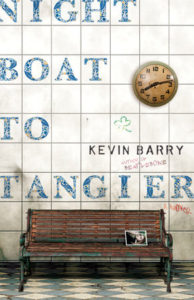 Kevin Barry, Night Boat to Tangier