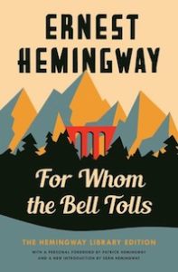 What Hemingway Cut From For Whom the Bell Tolls ‹ Literary Hub