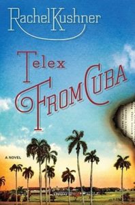 Rachel Kushner, Telex From Cuba