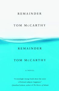 Tom McCarthy, Remainder