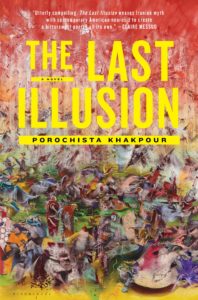 Porochista Khakpour, The Last Illusion