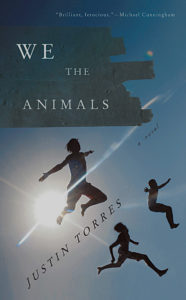 we the animals justin torres