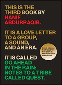 Hanif Abdurraqib, Go Ahead in the Rain: Notes to A Tribe Called Quest