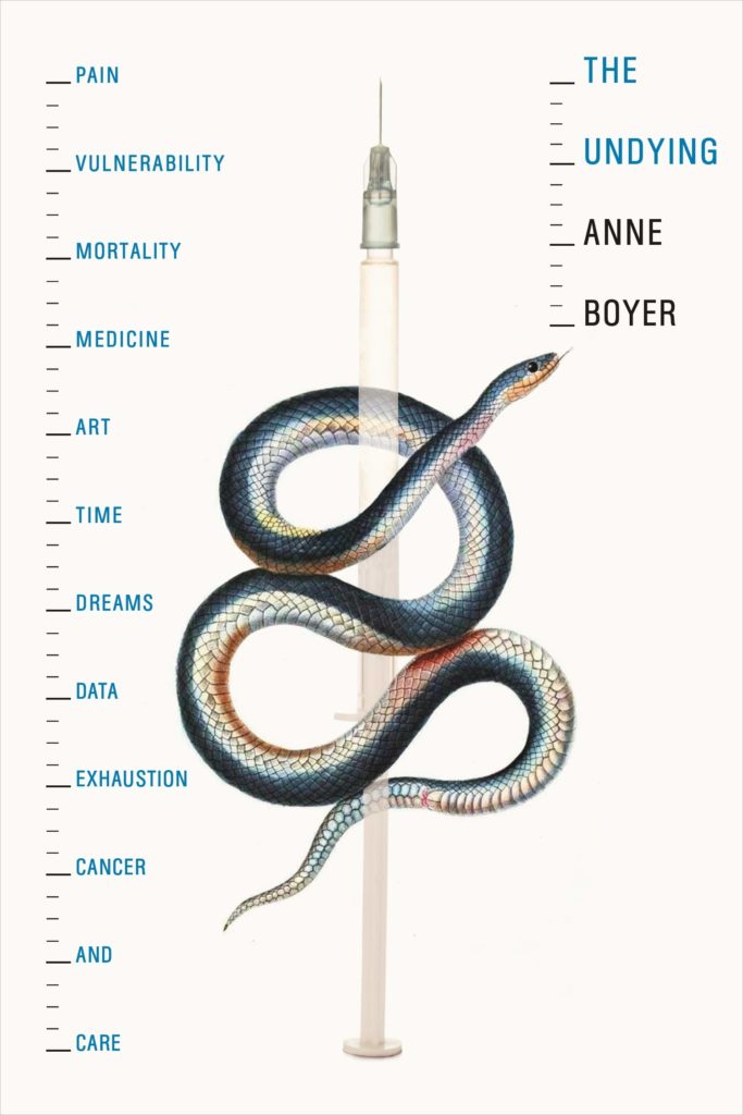 Anne Boyer, <em>The Undying</em>; design by Strick&Williams (FSG, September 17)