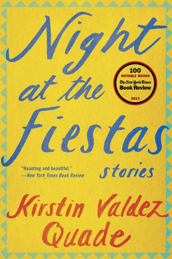 Kirstin Valdez Quade, Night at the Fiestas