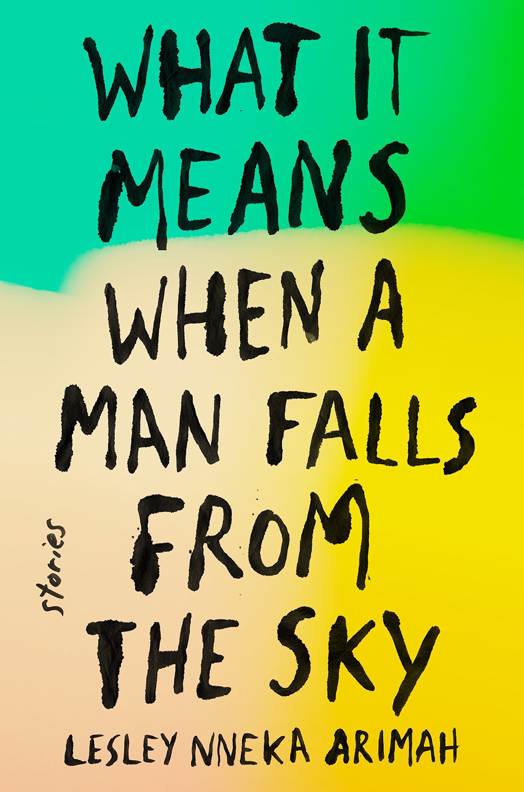 Lesley Nneka Arimah, What It Means When a Man Falls from the Sky