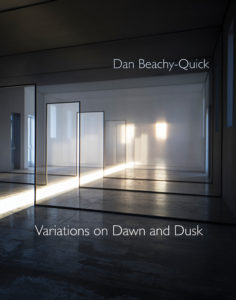 Dan Beachy-Quick, Variations on Dawn and Dusk