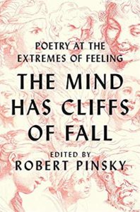 Robert Pinsky, ed., The Mind Has Cliffs of Fall: Poems at the Extremes of Feeling