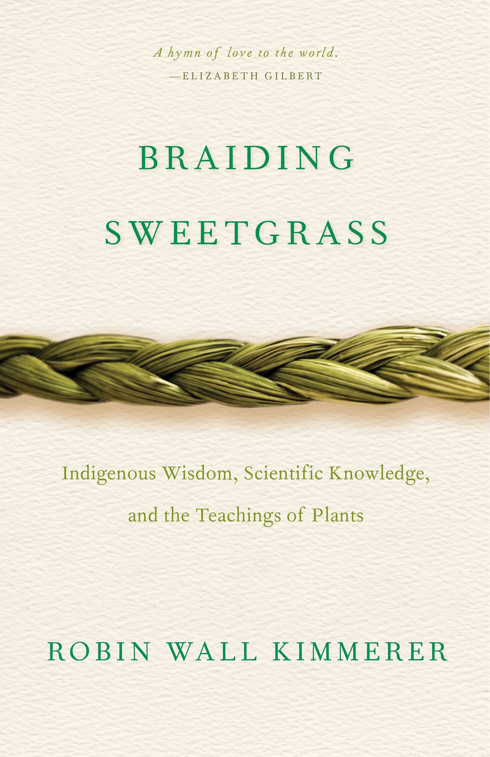 Robin Wall Kimmerer, Braiding Sweetgrass
