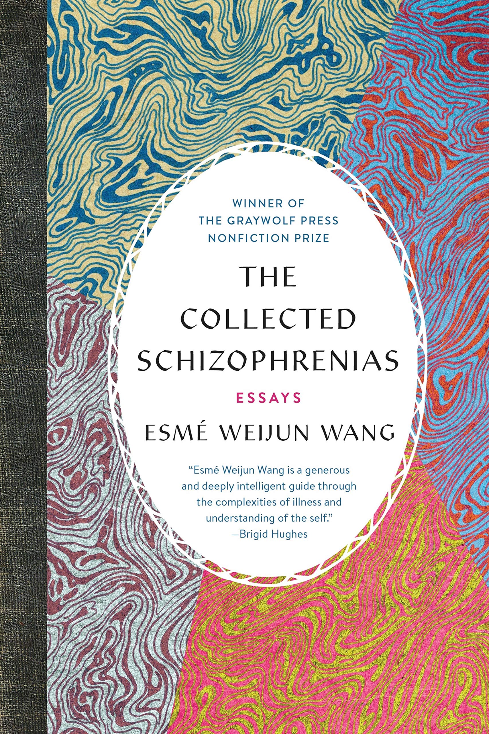 Esmé Weijun Wang, The Collected Schizophrenias
