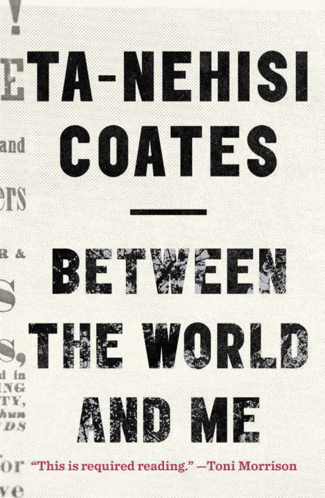 Ta-Nehisi Coates, Between the World and Me