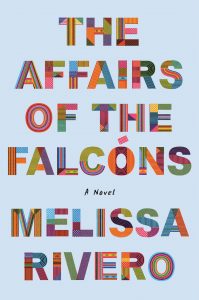 Melissa Rivero, The Affairs of the Falcóns