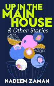 Up in the Main House & Other Stories