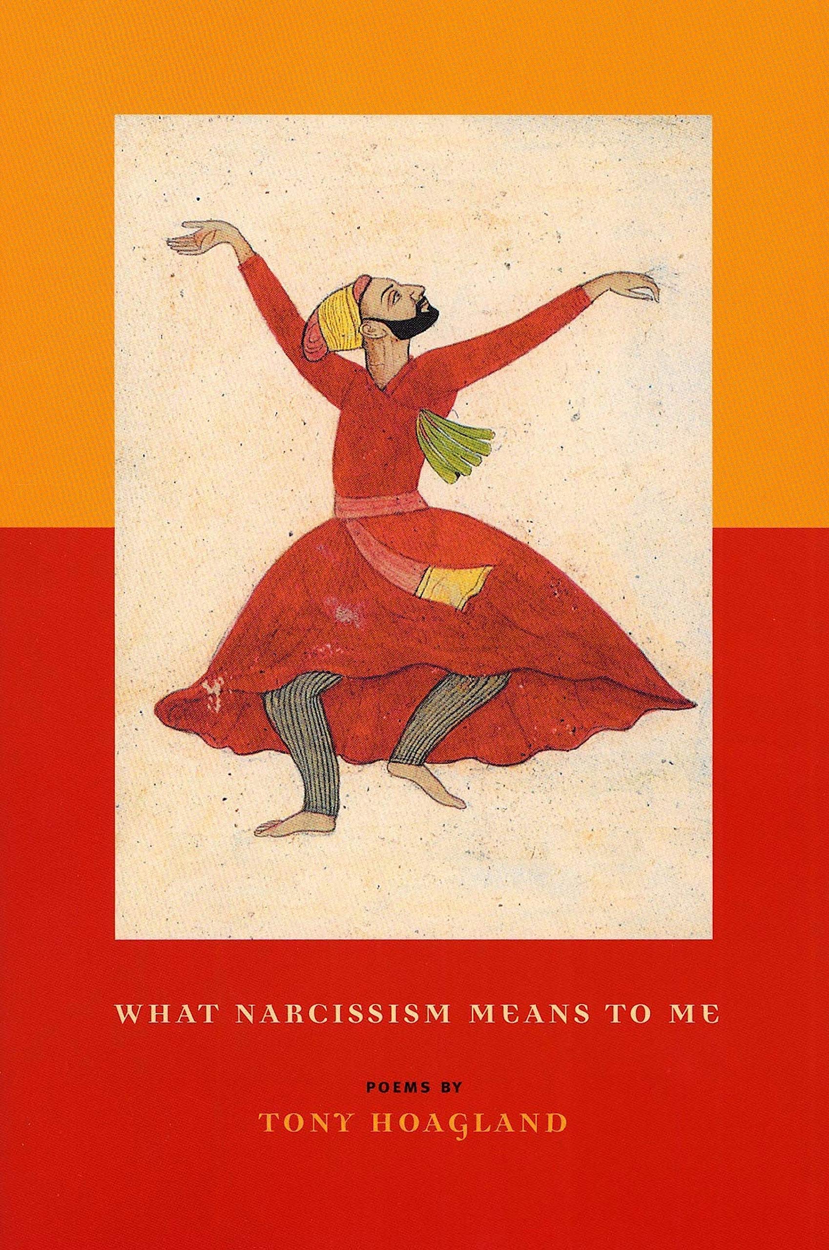 What Narcissism Means to Me by Tony Hoagland