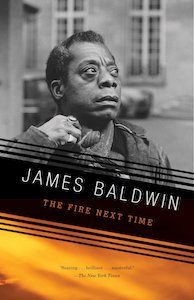 James Baldwin The Fire Next Time