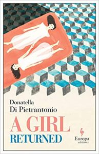 A Girl Returned by Donatella Pietrantonio