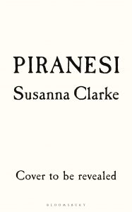 Susanna Clarke, Piranesi