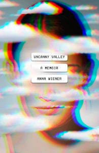 Anna Wiener, Uncanny Valley