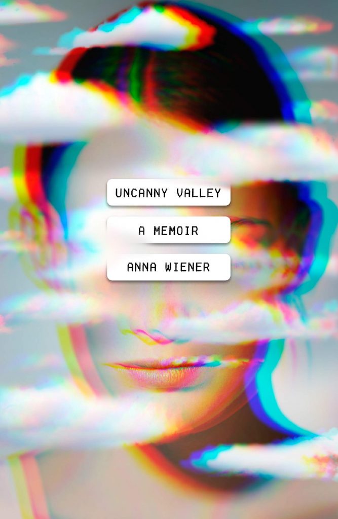 Anna Wiener, Uncanny Valley