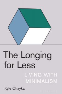 Kyle Chayka, The Longing for Less