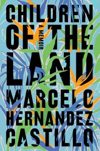 Marcelo Hernandez Castillo, Children of the Land