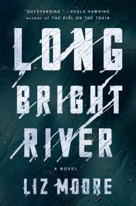 Liz Moore, Long Bright River