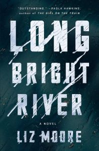 Liz Moore, Long Bright River