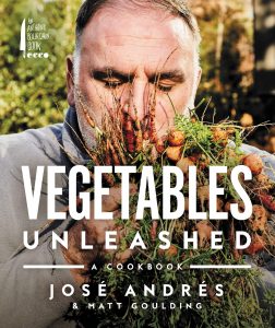 José Andres and Matt Goulding, Vegetables Unleashed: A Cookbook