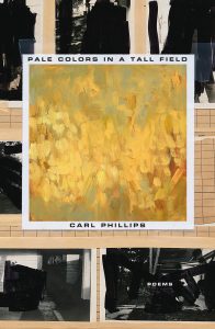 Carl Phillips, Pale Colors in a Tall Field