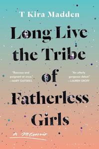 Long live the tribe of fatherless girls