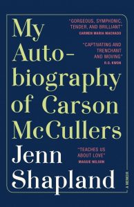 Jenn Shapland, My Autobiography of Carson McCullers