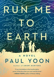 Paul Yoon, Run Me to Earth