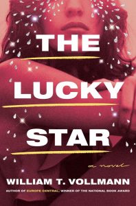 William T. Vollmann, The Lucky Star