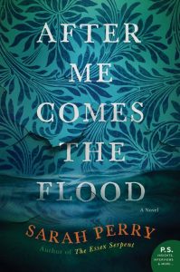 Sarah Perry, After Me Comes the Flood