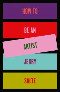 Jerry Saltz, How to Be an Artist