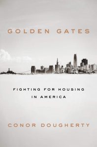 Conor Dougherty, Golden Gates: Fighting for Housing in America